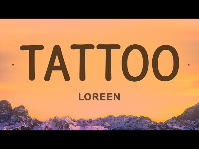 Loreen - Tattoo (Lyrics) class=