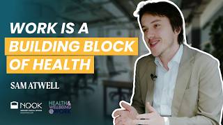 How to Keep People Healthy and In Work | Sam Atwell