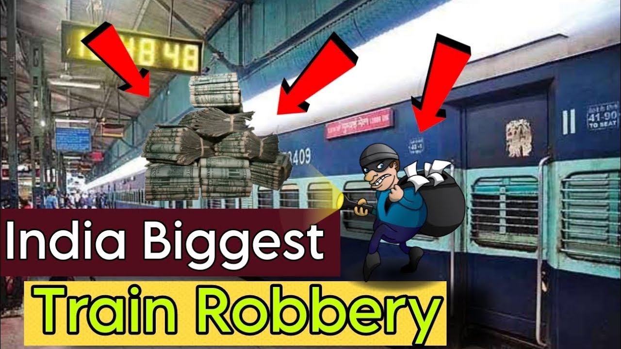 India Biggest Train Robbery top india robbery biggest YouTube