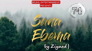 Sana Ebema | 74 | Mona | Ziyaad