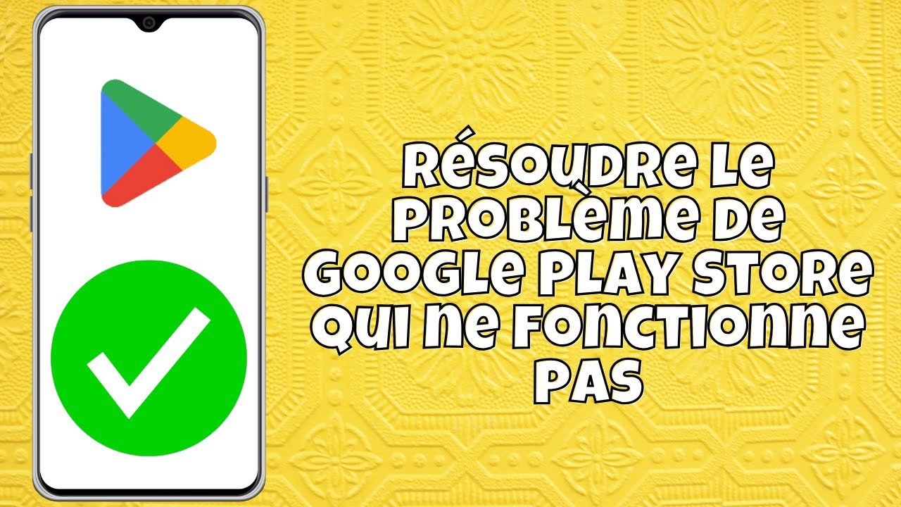 Résoudre le problème de Google Play Store qui ne fonctionne pas - YouTube