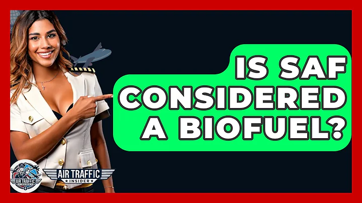 Is SAF Considered A Biofuel? - Air Traffic Insider