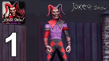 Joker Show Horror Escape - Gameplay Walkthrough Part 1 - Full Game (Android, iOS)