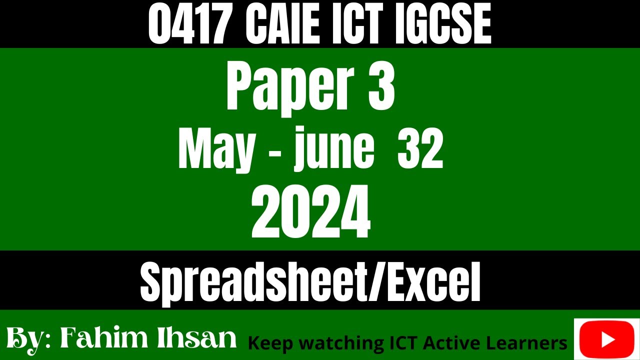 IGCSE ICT 0417 || P32 || 2024 || May - June || Spreadsheet