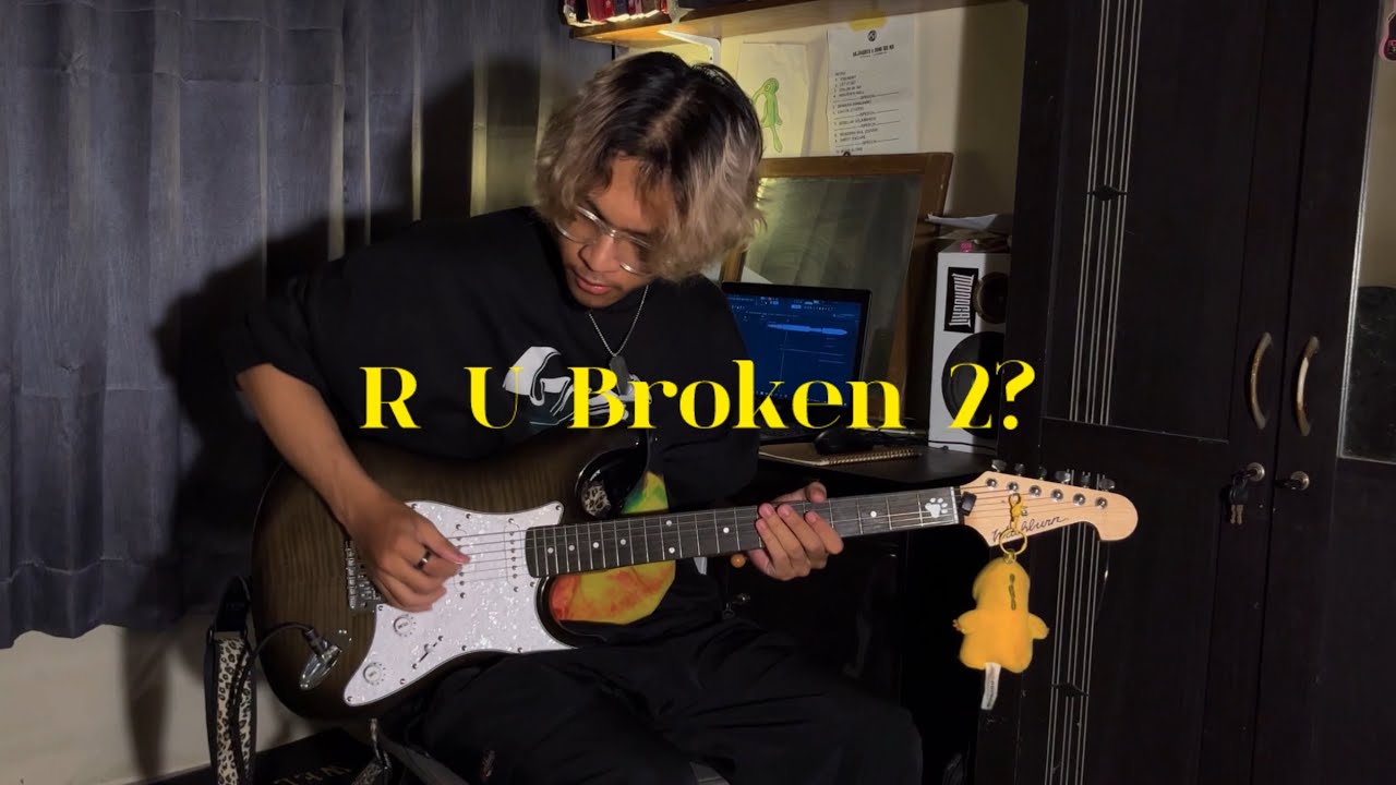 510 - R U Broken 2? (GUITAR COVER)