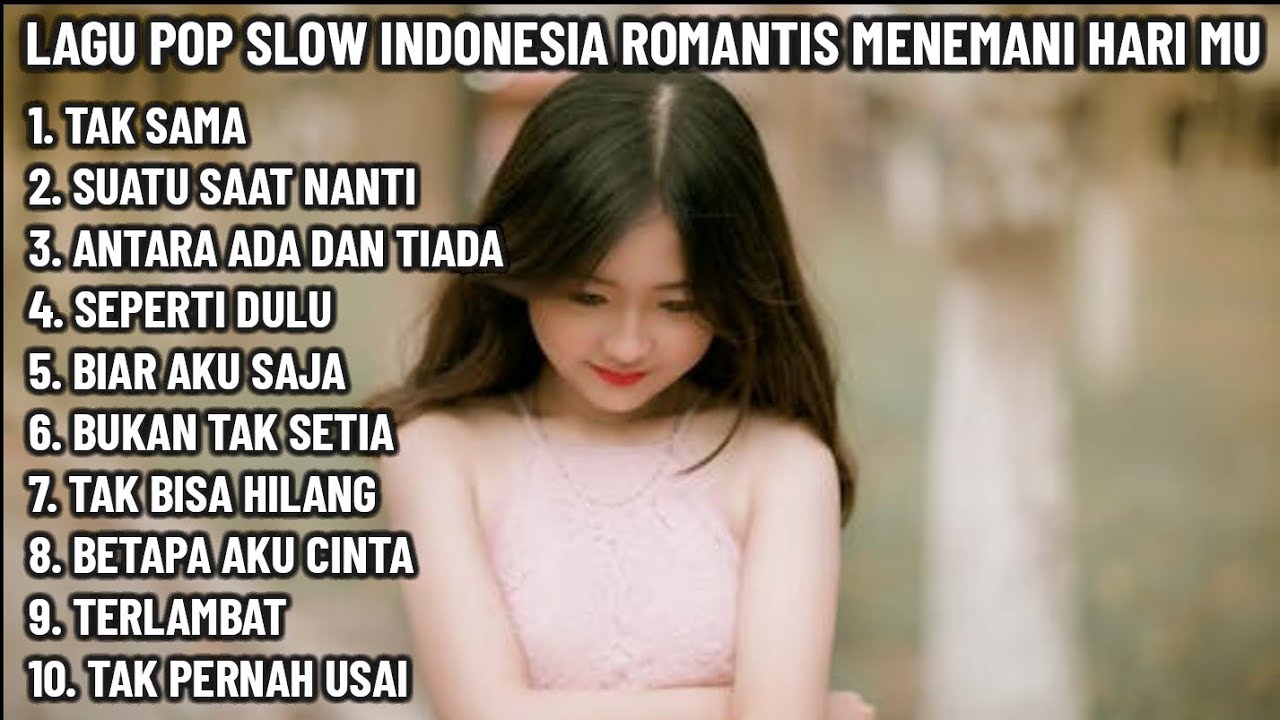 🎶 LAGU POP SLOW INDONESIA ROMANTIS MENEMANI HARI MU 