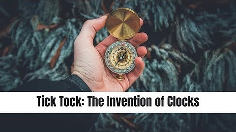 Tick Tock The Invention of Clocks || Mind Musings #time #clock #timetravel