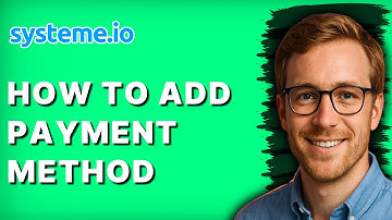 How to Add Payment Method to Systeme.io [2025 Guide]