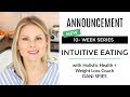 NEW 10-Week INTUITIVE EATING SERIES w/ Dani Spies | Clean & Delicious