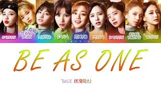 TWICE (트와이스)  Be as ONE [Color Coded Lyrics/JAPAN/ROM/ENG]