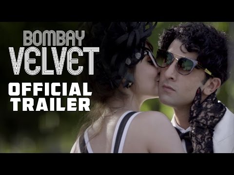 bombay-velvet-|-official-theatrical-trailer-|-ranbir-kapoor-|-anushka-sharma