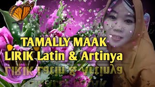 TAMALLY MAAK||LIRIK LATIN DAN ARTINYA