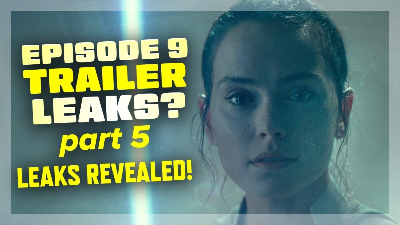 Star Wars Episode 9 Trailer | LEAKS REVEALED + Mike Zero + Jason Ward