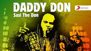 Sasi The Don – Daddy Don