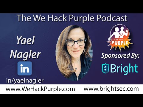 We Hack Purple Podcast Episode 56 with Guest Yael Nagler