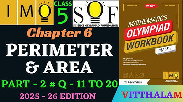 | Class 5 | IMO | SOF | Olympiad | Ch 6 | Perimeter | Area | Part 2 | Q 11 to 20 | MTG | 2025 - 26 |