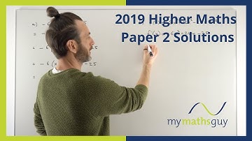 2019 Higher Maths Paper 2 Solutions
