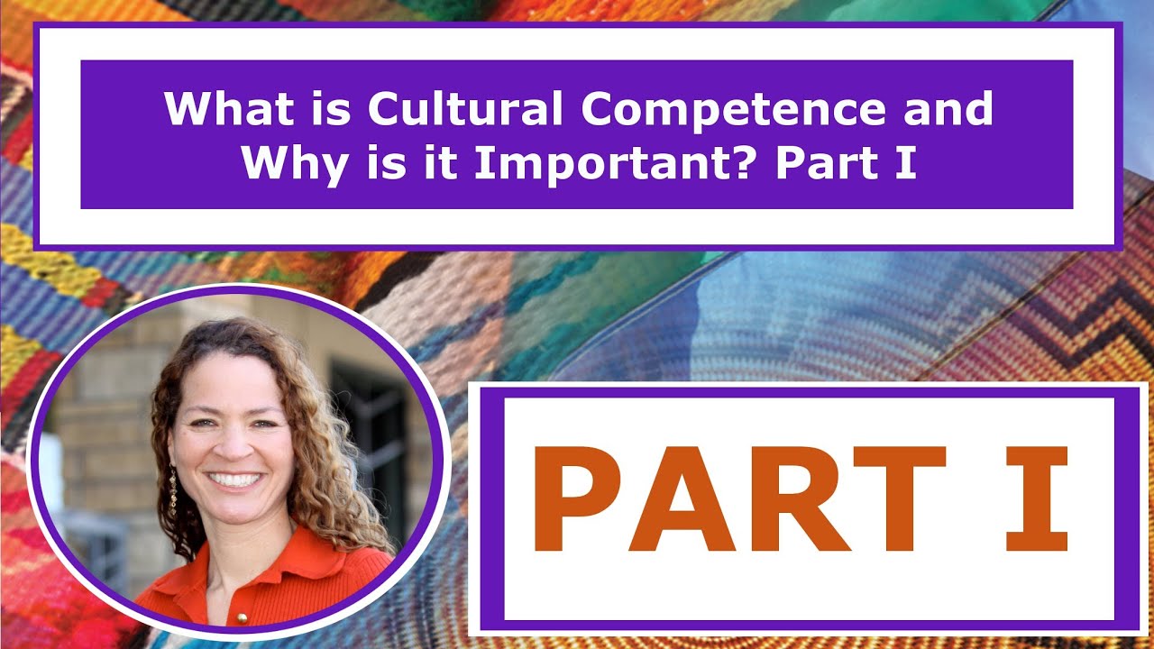 Cultural Competence Part 1 - YouTube