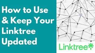 How to Use and Keep Your Linktree Updated