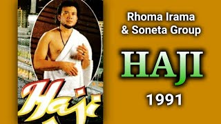 RHOMA IRAMA & SONETA GROUP - H A J I  (1991)