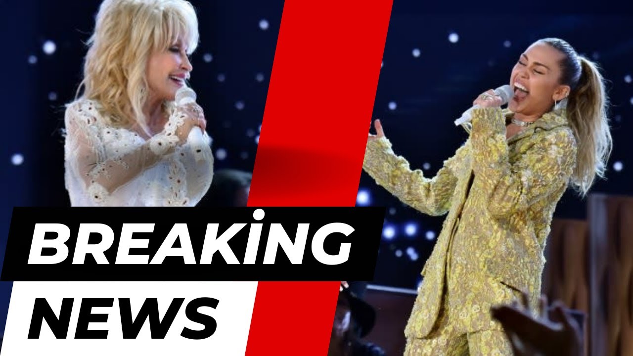 Dolly Parton / Miley Cyrus / Breaking News - YouTube