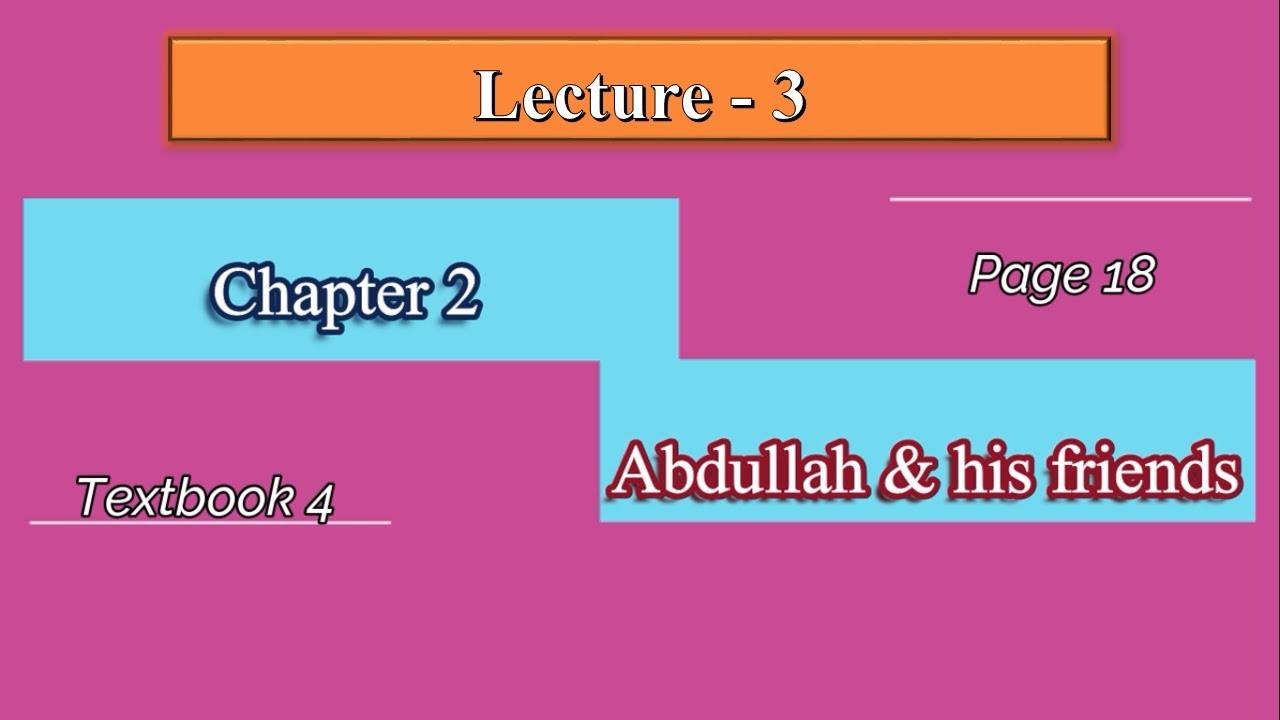 Abdullah & his friends - Lecture 3 - YouTube