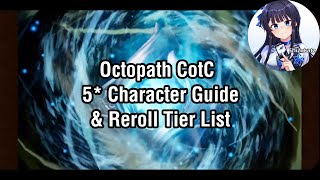 5* Character Guide & Reroll Tier List [Octopath Traveler: Champions of the Continent]