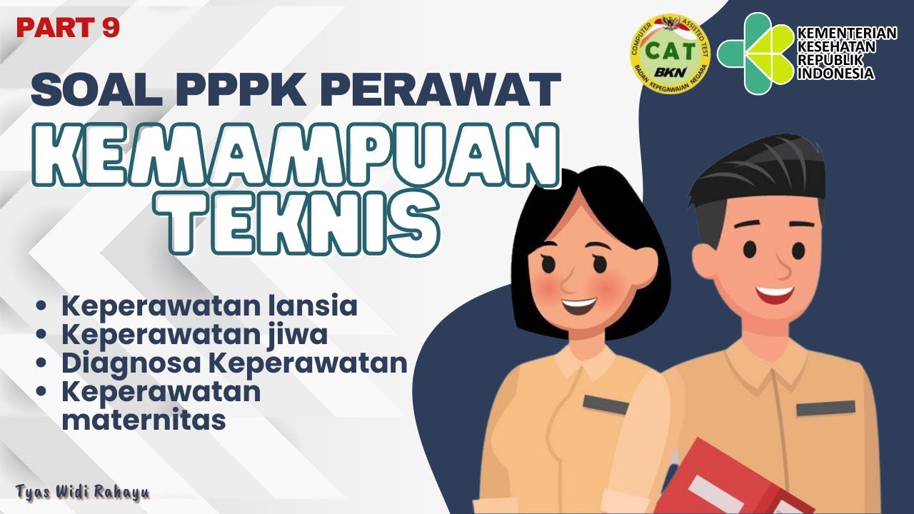 part 9 SOAL PPPK PERAWAT & SKB PERAWAT 2022 kemampuan teknis perawat
