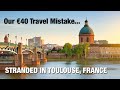 STRANDED IN TOULOUSE, FRANCE VLOG | Au Pair Life