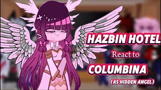 Hazbin Hotel & Helluva Boss react to Columbina as hidden Angel  ‖Genshin impact ‖AU ‖1/1