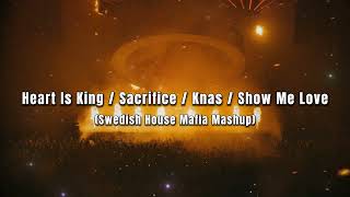 Heart Is King / Sacrifice / Knas / Show Me Love (Swedish House Mafia Mashup, BAZALT Remake) Resimi