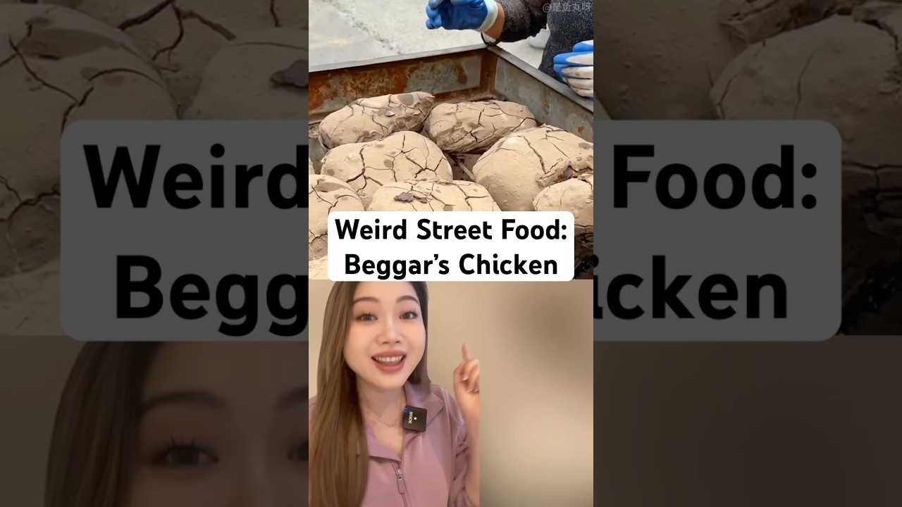 Beggar’s Chicken - Weird Street Food 38