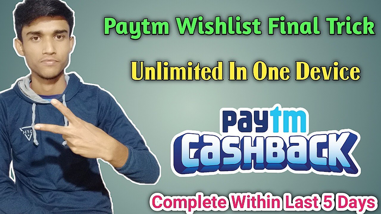 Paytm Wishlist Final Trick || Complete Within Last 5 Days || Unlimited In One Device