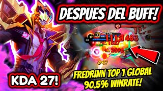 ¡FREDRINN DESPUES DEL BUFF ES IMPARABLE! FREDRINN TOP 1 GLOBAL 90.7% WINRATE! | MOBILE LEGENDS