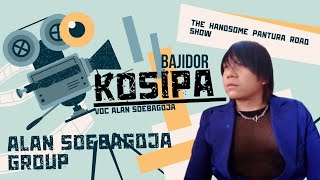 KOSIPA - ALAN SOEBAGDJA GROUP - THE HANDSOME PANTURA