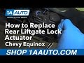 How to Replace Liftgate Lock Actuator 2007-17 Chevy Equinox