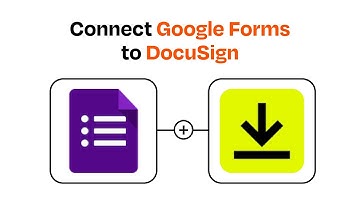 How to connect Google Forms to DocuSign - Easy Integration
