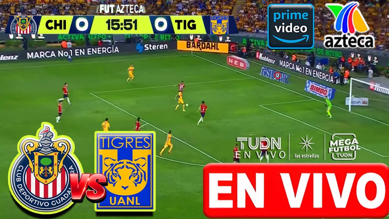 Chivas vs Tigres en vivo | amazon prime | Liga MX 2025 | Donde ver ...