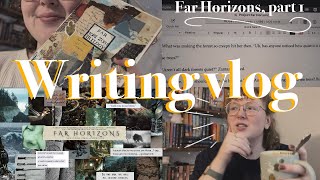 FIGHTING A LIFE SLUMP + GETTING BACK TO SAGES STORY || a Far Horizons writing vlog