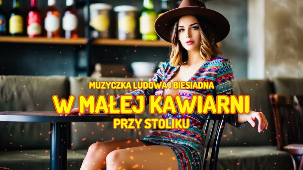 Muzyczka Ludowa i Biesiadna - W małej kawiarni przy stoliku