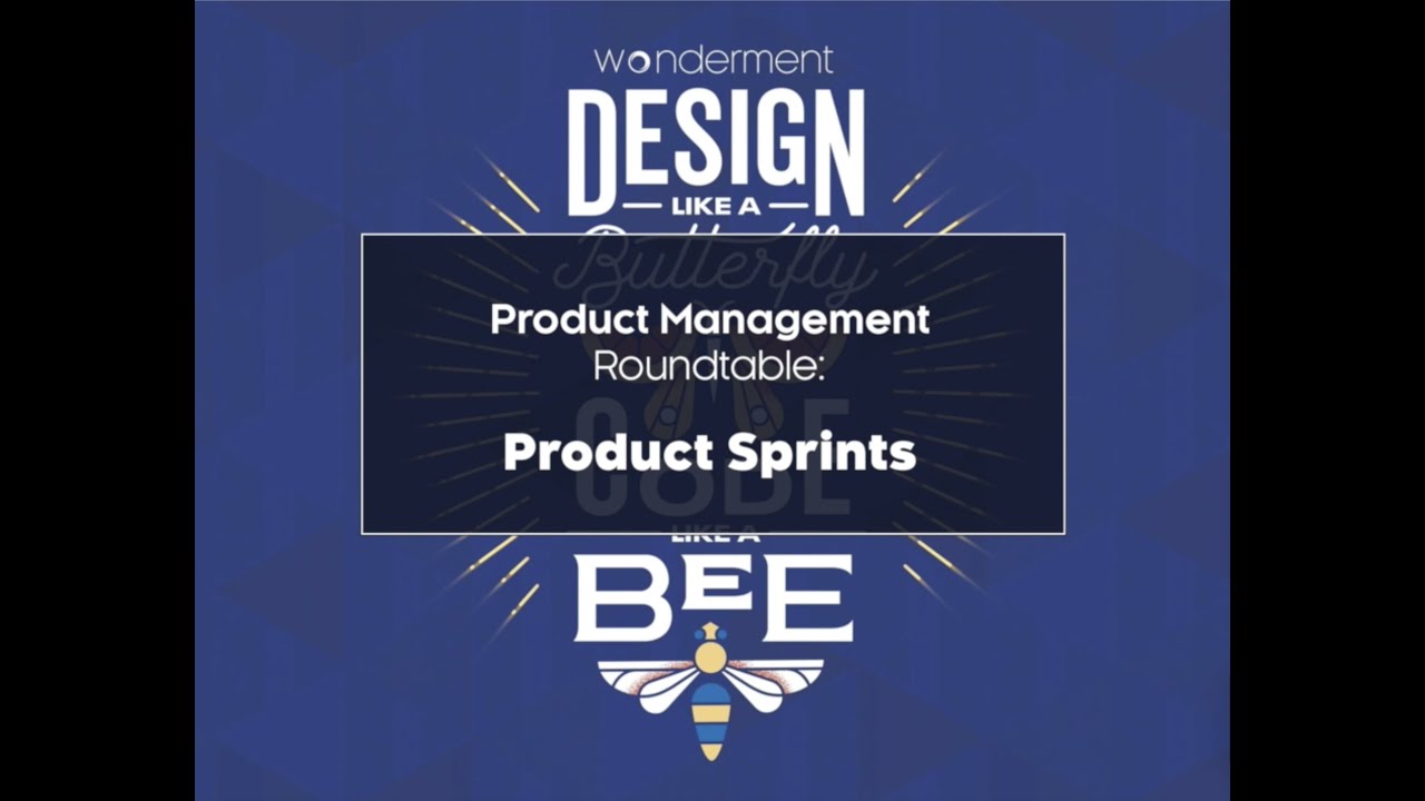 Product Management Roundtable:  Product Management and UX - Agile Sprints