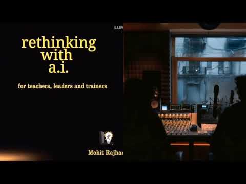 Rethinking With AI - By Mohit Rajhans, LLM Summary