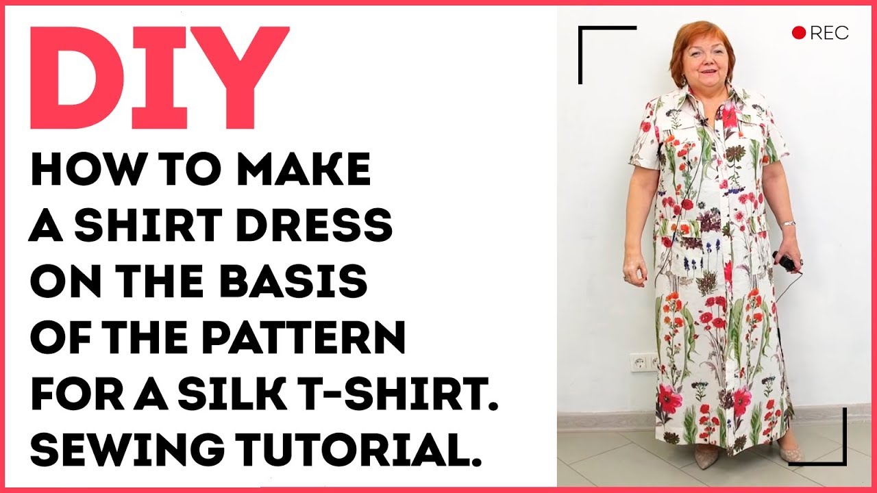DIY: How to make a shirt dress on the basis of the pattern for a silk t ...