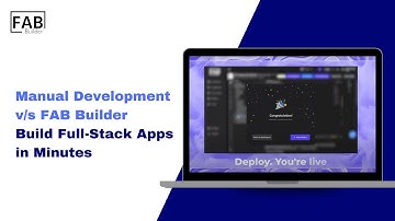 Manual Development vs FAB Builder: Build Full-Stack Apps in Minutes