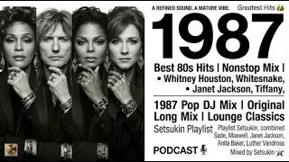 1987 Pop DJ Mix | Best 80s Hits | Whitney Houston, Janet Jackson, Whitesnake & More | Setsukin