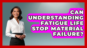 Can Understanding Fatigue Life Stop Material Failure? - How Things Break