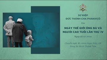 Sứ điệp của Đức Thánh Cha Phanxicô dành cho Ngày Thế giới Ông bà và Người cao tuổi lần thứ IV 2024