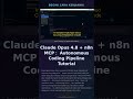 Claude Opus 4.8 + n8n MCP: Autonomous Coding Pipeline Tutorial #Shorts