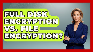 Full Disk Encryption Vs. File Encryption? - Tactical Warfare Experts