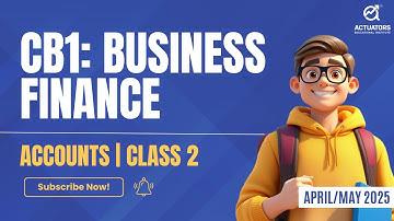 CB1: Introduction to Accounts | Class 2 | April/May 2025 | By Ankit Patwari Sir